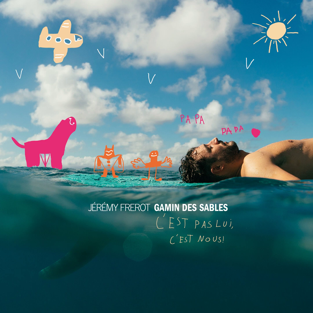 JÉRÉMY FREROT – Gamin des sables (C&rsquo;est pas lui, c&rsquo;est nous) Réédition