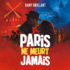 Dany Brillant – Paris ne meurt jamais